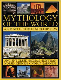 Cover image for Mythology of the World: a Box Set of Three Encyclopedias