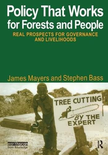 Cover image for Policy That Works for Forests and People: Real Prospects for Governance and Livelihoods