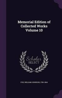 Cover image for Memorial Edition of Collected Works Volume 10