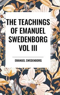 Cover image for The Teachings of Emanuel Swedenborg: Vol III Last Judgment