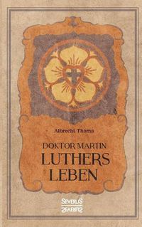 Cover image for Doktor Martin Luthers Leben