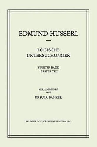 Logische Untersuchungen: Zweiter Band Untersuchungen zur Phanomenologie und Theorie der Erkenntnis