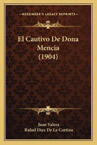 El Cautivo de Dona Mencia (1904)