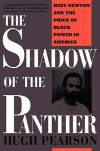 Cover image for Shadow of the Panther: Huey Newton and the Price of Black Power in America