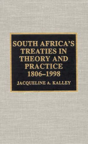 Cover image for South Africa's Treaties in Theory and Practice 1806-1998