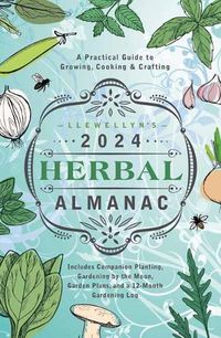 Cover image for Llewellyn's 2024 Herbal Almanac