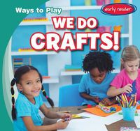 Cover image for We Do Crafts!