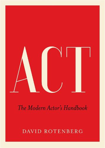 Act: The Modern Actor's Handbook