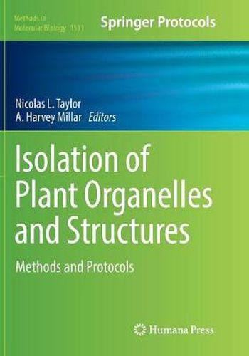 Isolation of Plant Organelles and Structures: Methods and Protocols