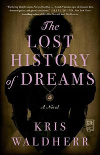 Cover image for The Lost History of Dreams: A Novel