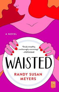 Cover image for Waisted: A Novel
