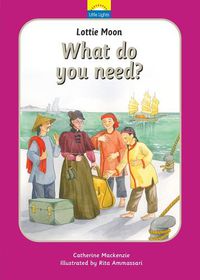 Cover image for Lottie Moon: What do you need?