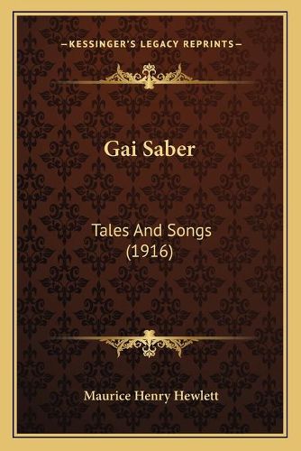 Gai Saber: Tales and Songs (1916)