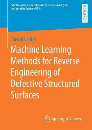 Cover image for Machine Learning Methods for Reverse Engineering of Defective Structured Surfaces