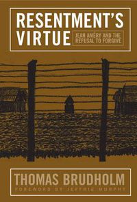 Cover image for Resentment's Virtue: Jean Amery and the Refusal to Forgive