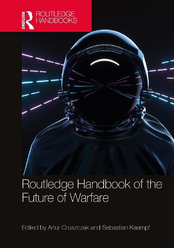 Cover image for Routledge Handbook of the Future of Warfare