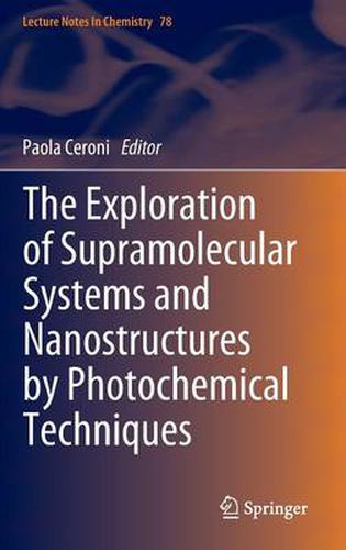 Cover image for The Exploration of  Supramolecular Systems and Nanostructures by Photochemical Techniques