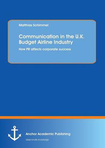 Cover image for Communication in the U.K. Budget Airline Industry: How PR Affects Corporate Success