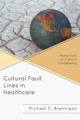 Cover image for Cultural Fault Lines in Healthcare: Reflections on Cultural Competency