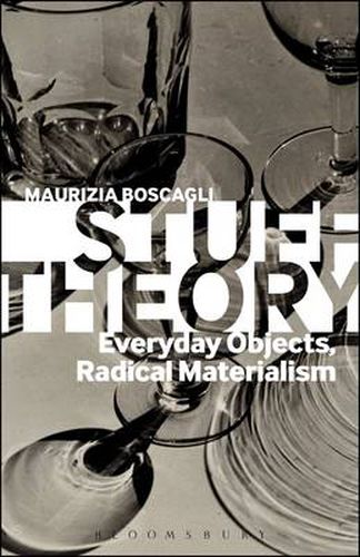 Cover image for Stuff Theory: Everyday Objects, Radical Materialism