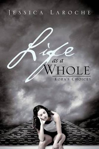 Cover image for Life as a Whole: Kora's Choices