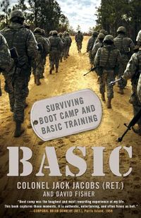 Cover image for Basic: Surviving Boot Camp and Basic Training