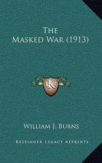 Cover image for The Masked War (1913)