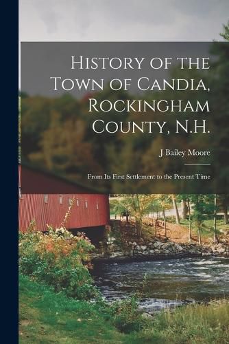 History of the Town of Candia, Rockingham County, N.H.