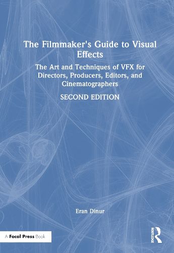 Cover image for The Filmmaker's Guide to Visual Effects