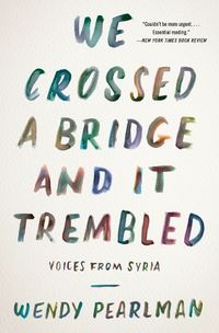 Cover image for We Crossed a Bridge and It Trembled
