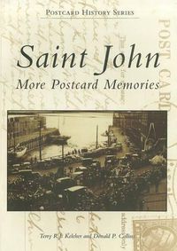 Cover image for Saint John, New Brunswick: More Postcard Memories