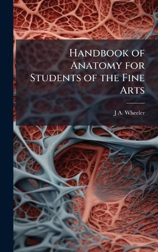 Cover image for Handbook of Anatomy for Students of the Fine Arts