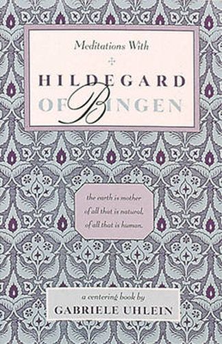 Meditations with Hildegard of Bingen