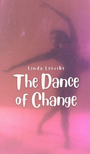 The Dance of Change