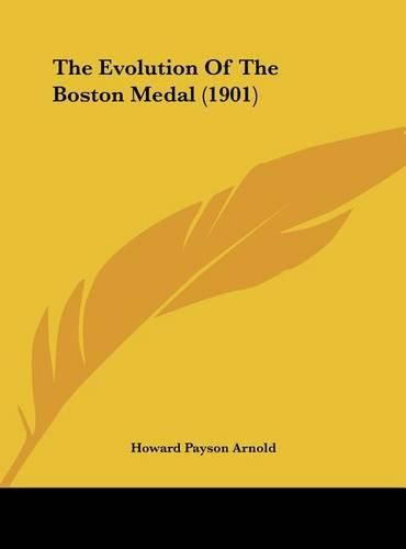 The Evolution of the Boston Medal (1901)