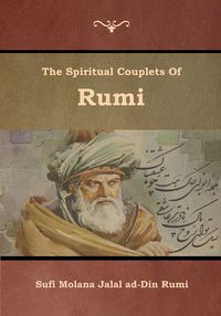 Cover image for The Spiritual Couplets of Rumi