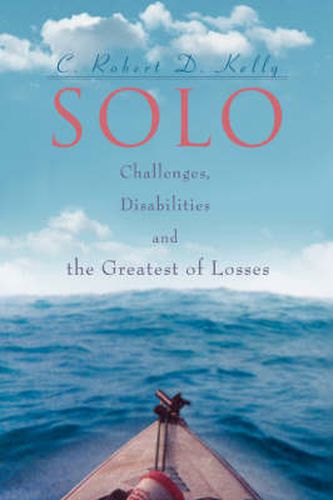 Cover image for Solo: Challenges, Disabilities and the Greatest of Losses