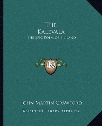 The Kalevala: The Epic Poem of Finland