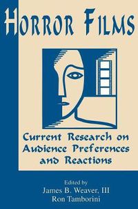 Cover image for Horror Films: Current Research on Audience Preferences and Reactions