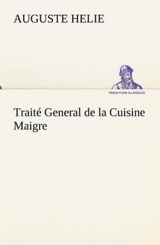 Cover image for Traite General de la Cuisine Maigre