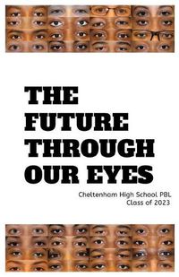 Cover image for The Future Through Our Eyes: A Project Based Learning Experience