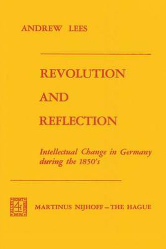 Cover image for Revolution and Reflection: Intellectual Change in Germany during the 1850's