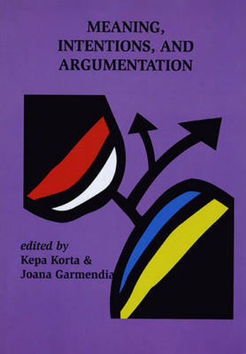 Cover image for Meaning, Intentions, and Argumentation