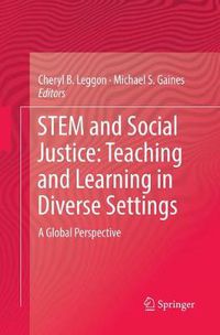 Cover image for STEM and Social Justice: Teaching and Learning in Diverse Settings: A Global Perspective