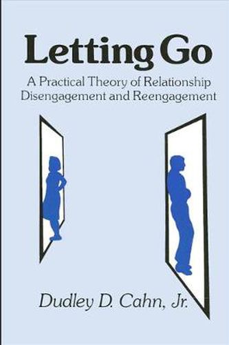 Cover image for Letting Go: A Practical Theory of Relationship Disengagement and Re-engagement