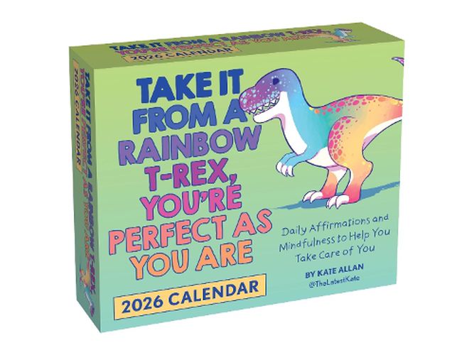 Cover image for Take It from a Rainbow T-Rex, You're Perfect as You Are 2026 Day-to-Day Calendar