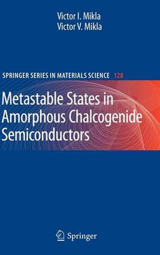 Cover image for Metastable States in Amorphous Chalcogenide Semiconductors