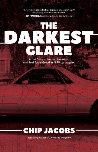 Cover image for The Darkest Glare: A True Story of Murder, Blackmail, and Real Estate Greed in 1979 Los Angeles