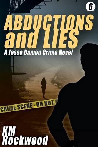 Cover image for Abductions and Lies: A Jesse Damon Crime Novel