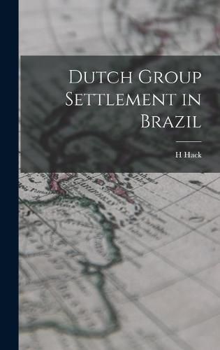 Cover image for Dutch Group Settlement in Brazil